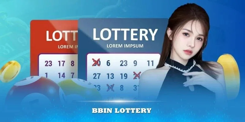 BBIN Lottery – Xổ số trực tuyến uy tín, minh bạch, dễ trúng