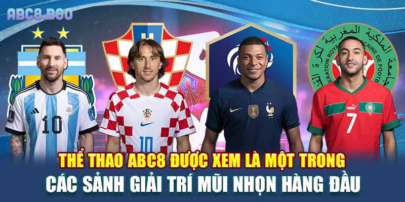 Thể thao ABC8 được xem là một trong các sảnh giải trí mũi nhọn hàng đầu