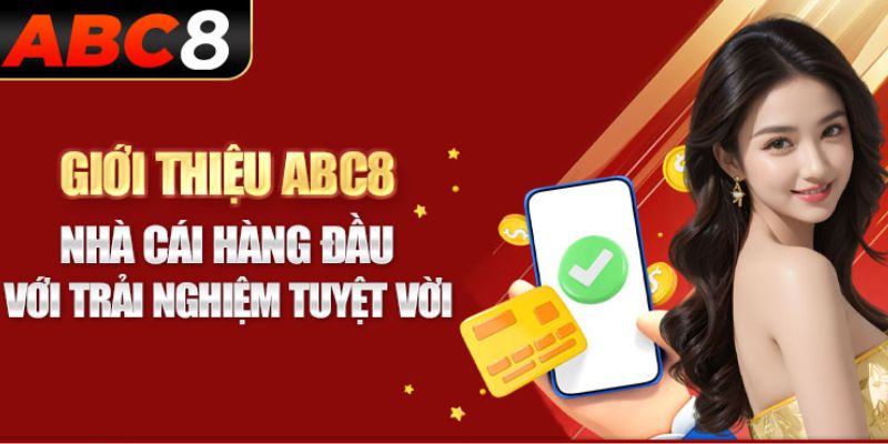 Tìm hiểu chi tiết về nhà cái ABC8